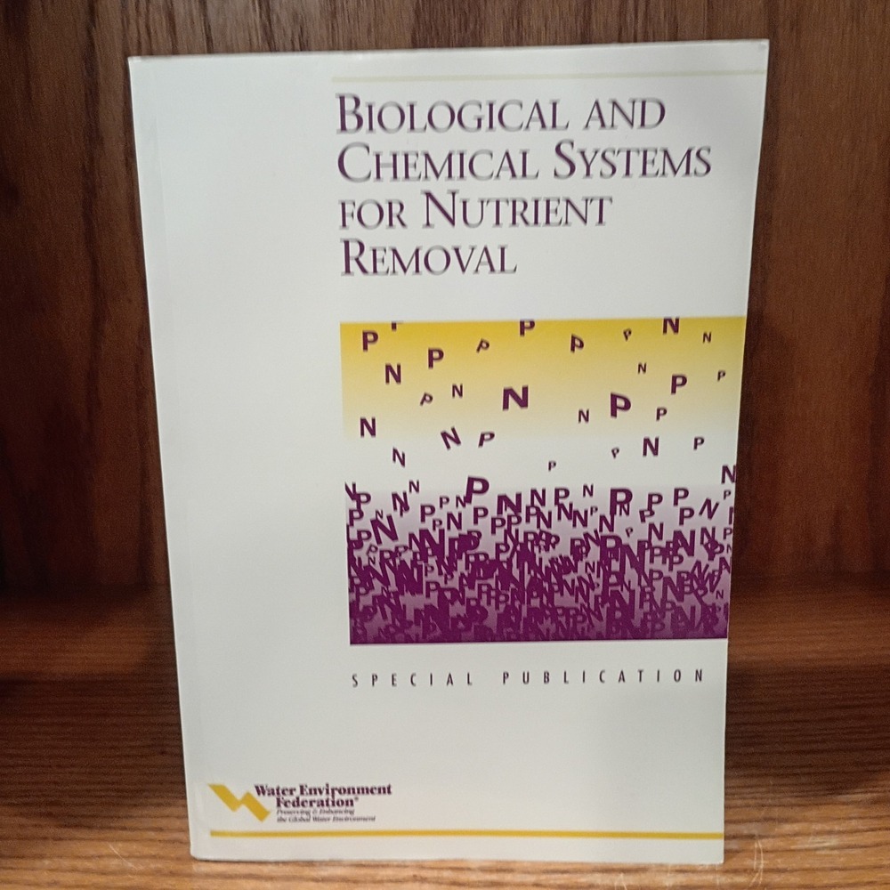 Biological and Chemical Systems for Nutrient Removal Book by the WEF, Very Good